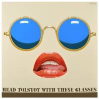 Read Tolstoy With These Glasses